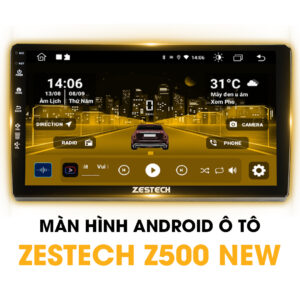 Màn Hình Android Ô Tô Zestech Z500 New