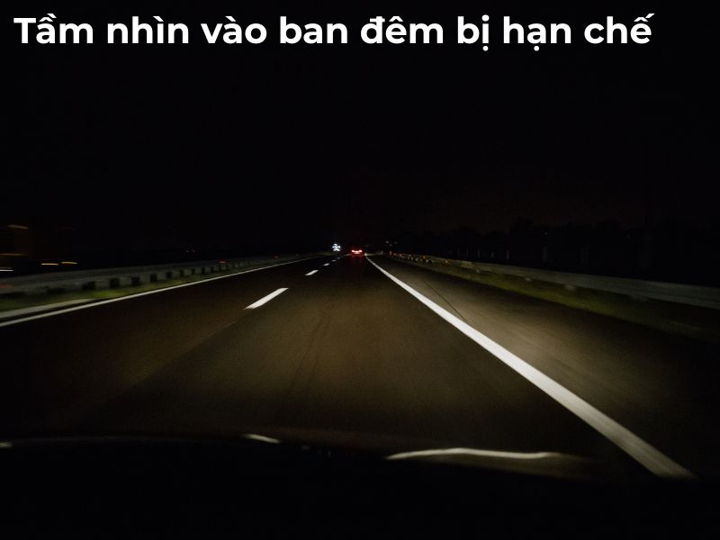 Tỷ lệ tử vong do tai nạn giao thông ban đêm cao gấp 3 lần ban ngày 2 Tầm nhìn bị hạn chế vào ban đêm dễ gây tai nạn giao